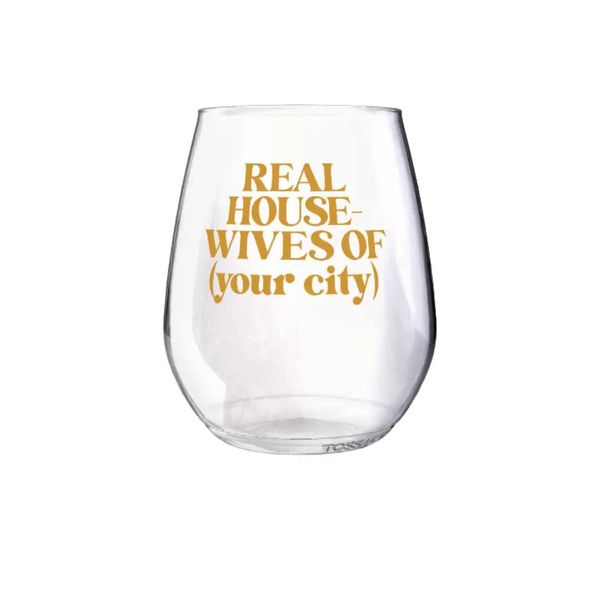 Real House-Wives Glass