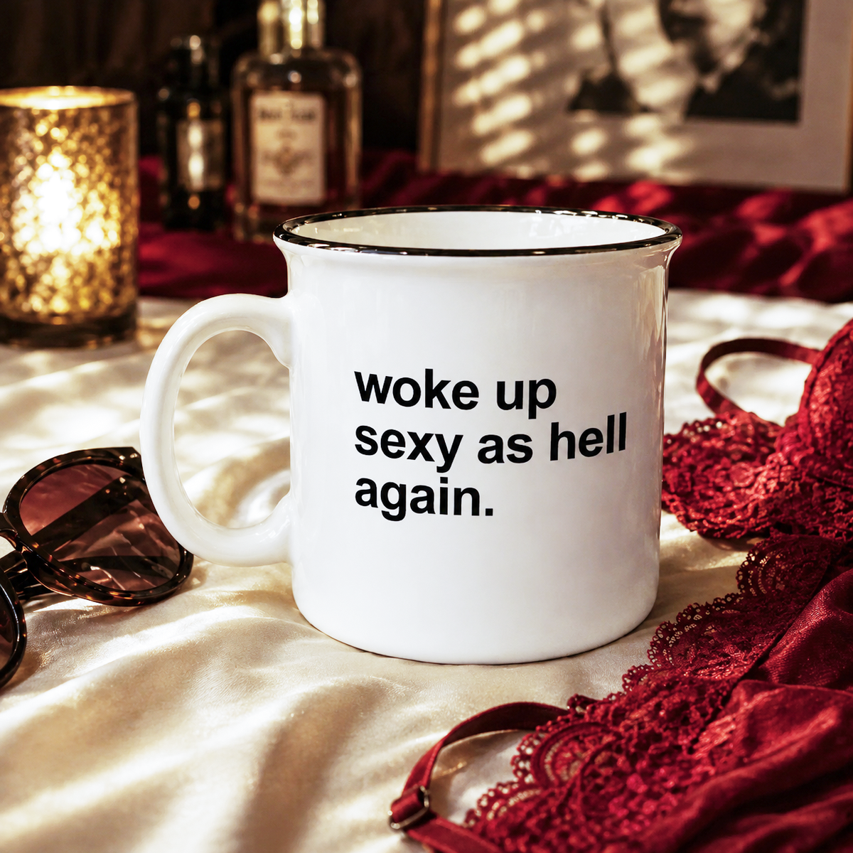 Woke Up Sexy As Hell Mug