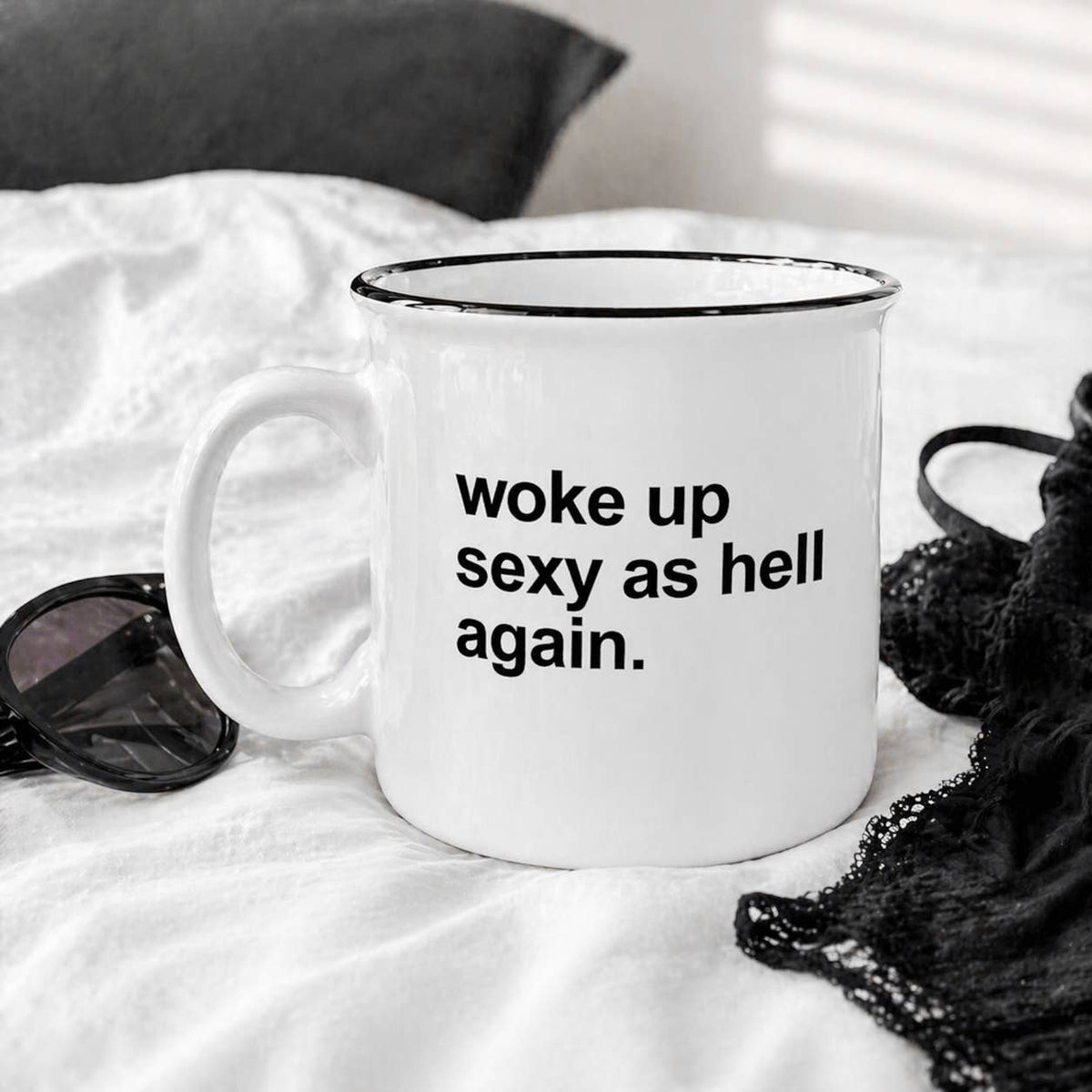 Woke Up Sexy As Hell Mug